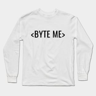 BYTE ME CODING DESIGN Long Sleeve T-Shirt